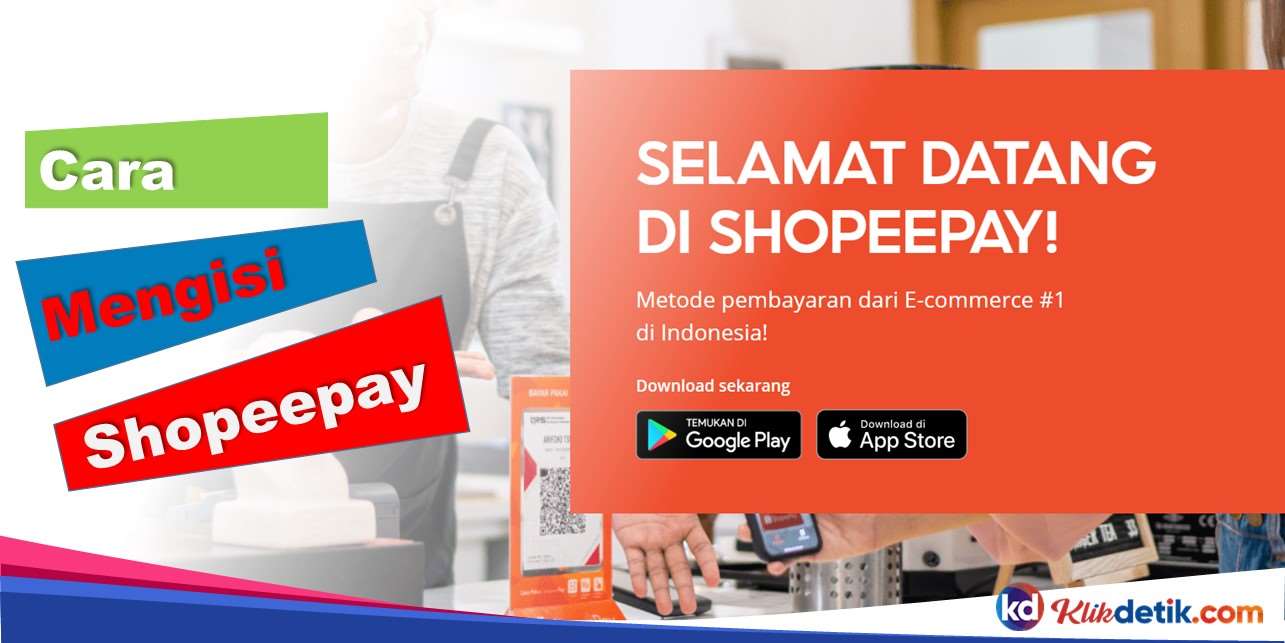 Tips Cara Mengisi Shopeepay Dengan Mudah Dan Aman Klikdetikcom