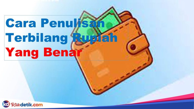 Cara Penulisan Terbilang Rupiah Yang Benar Klikdetikcom